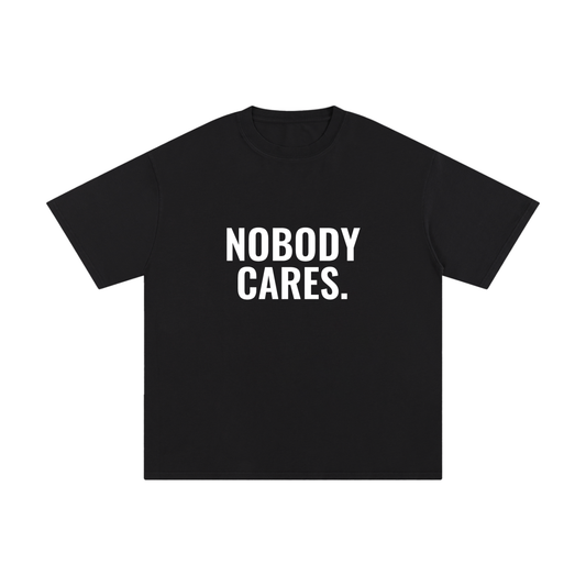 Nobody Cares Tee
